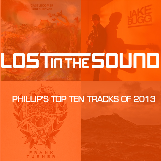 LITS Phillip's Top Ten Tracks Of 2013